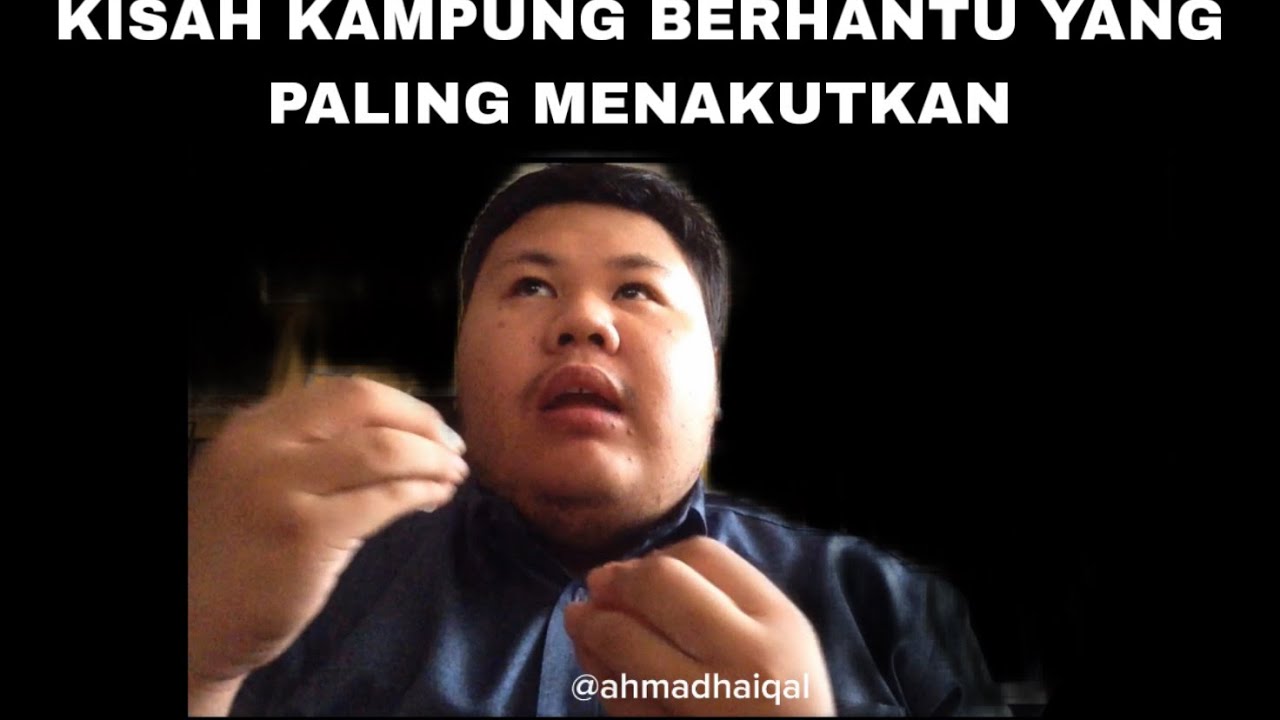 KISAH - KISAH JALAN KAMPUNG BERHANTU YANG PALING MENAKUTKAN 