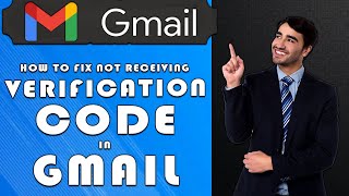 How To Fix Not Receiving Verification Code In Gmail (2025)