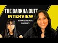 The barkha dutt interview  with nayantara maitra chakravarty