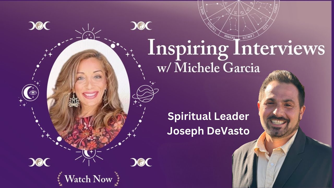 Inspiring Interviews | Spiritual Leader Joseph DeVasto