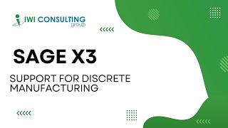 Sage X3 - Support for Discrete Manufacturing (Coffee Break Session)