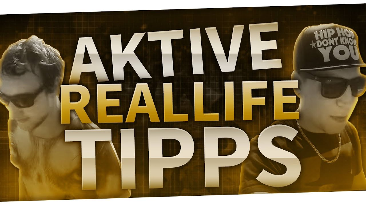 ELoTRiX & Montana / Aktive Reallife Tipps