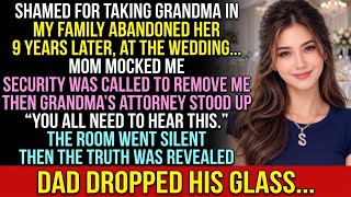My Parents Cut Me Off for Taking Grandma In — Nine Years Later, Her Attorney Had News