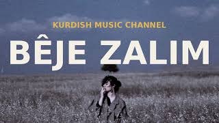 Bêje Zalim Kurdish Ethnic Musicfeel The Depth. Feel The Soul. Kurdish Music Channel