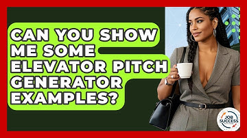 Can You Show Me Some Elevator Pitch Generator Examples? - Job Success Network