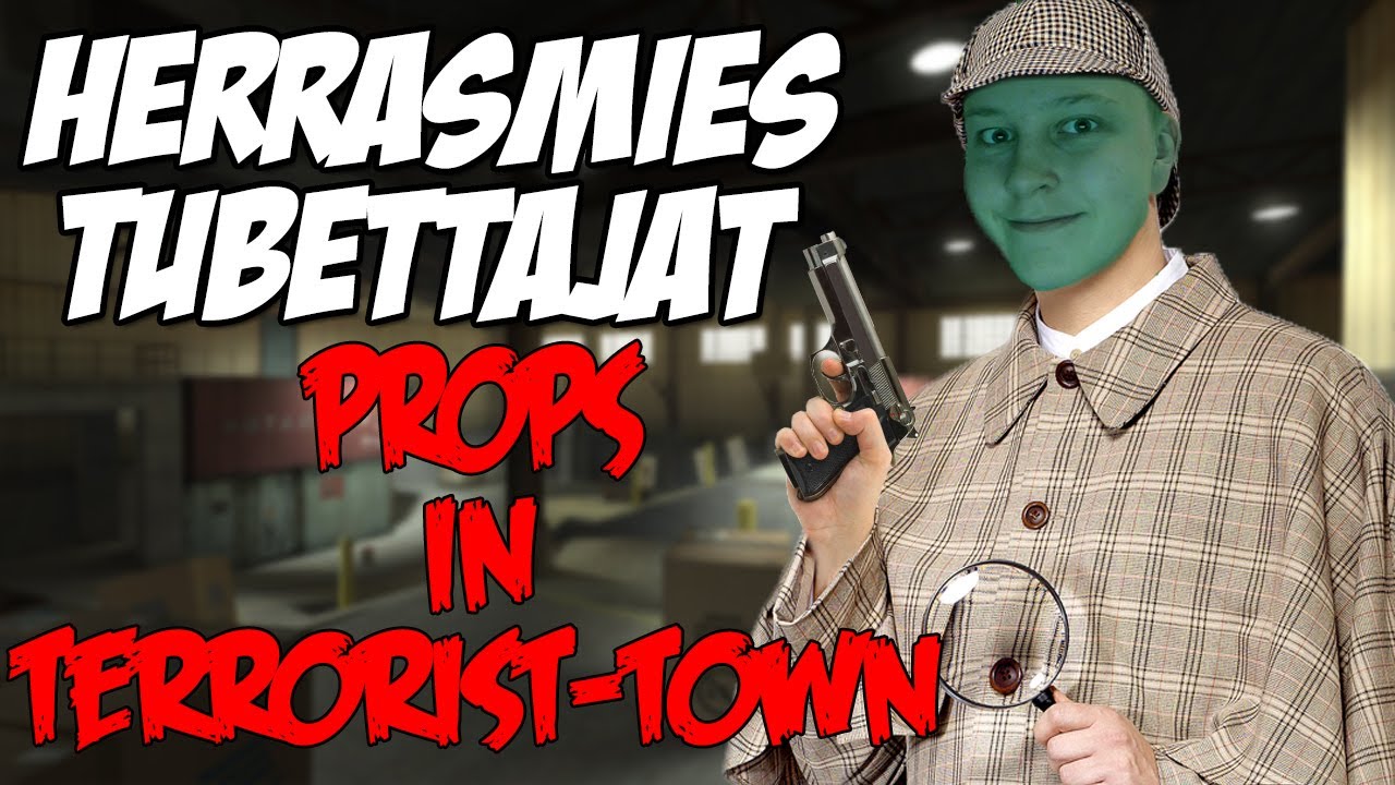 PETTURIT PIILOSILLA (Props in Terrorist Town w/ HerrasmiesTubettajat)