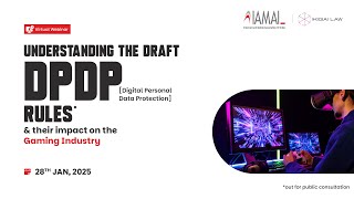 Understanding the Draft DPDP Rules & Their Impact on the Gaming Industry