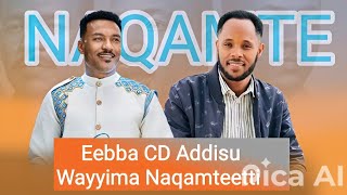 #LiveEebba albama CD Faarfataa Addisuu Waayimaa Magaalaa NaqamteeBARABARAAKOO