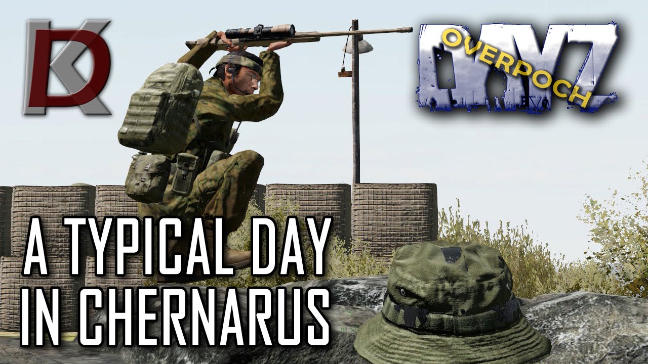 DayZ Overpoch #16 - Chernarus - A Typical Day in Chernarus
