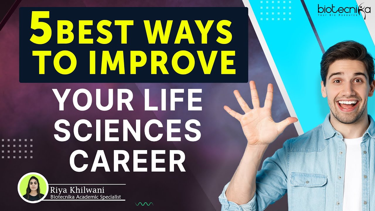 5 Best Ways By To Improve Your Life Sciences Career YouTube