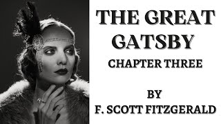 The Great Gatsby Chapter 3 by F Scott Fitzgerald, English Audiobook, Text on Screen, Classic Novel