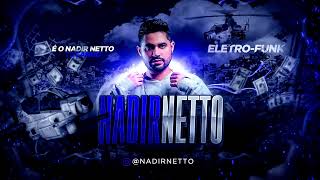 VEM DE FLECHA QUE EU TÔ DE OITÃO - NADIR NETTO ELETROFUNK FEAT. ABELVOLKS 🏹🎯