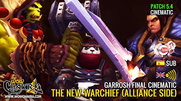 New Warchief - Garrosh final cinematic (Alliance side) - Patch 5.4 (AUDIO EN - SUB ES)