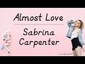 Almost Love (With Lyrics) - Sabrina Carpenter