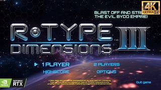 R-Type Dimensions III | PC/Console Gameplay Walkthrough (Full Gameplay 4K 60FPS) No Commentary