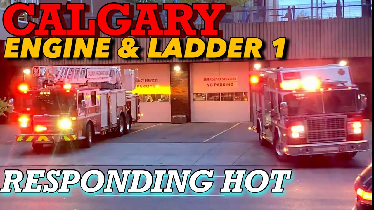 **NEW** Calgary Fire Department Engine & Ladder 1 Responding HOT - YouTube