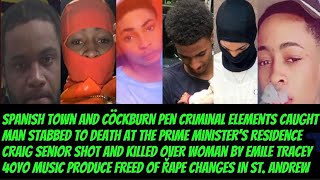 Spanish Town & Cockburn Pen Günman Caught On Camera Man Stabbed To Death @pm Yard ?& Craig Shot Dead