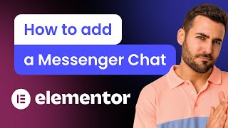How to add Messenger Chat to Elementor screenshot 3