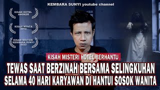 TEWAS di HOTEL‼️Sering menampakkan diri karena ada pesan yg hrs di sampaikan‼️ Cerita horor Kamar 11