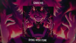 GIMXLVVE - DYING WISH FUNK (BRAZILIAN FUNK)