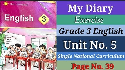 My Diary Exercise Page No. 39 Unit No. 5 Grade 3 English Single National Curriculum