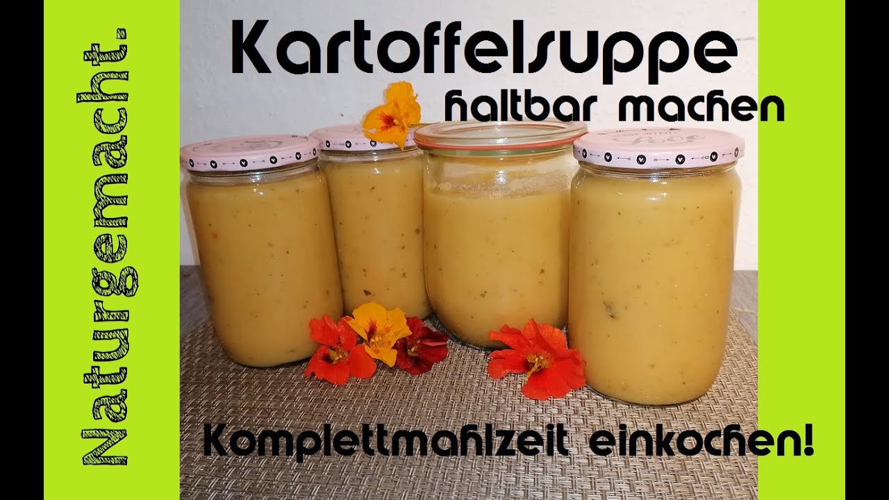 🥔Kartoffelsuppe einkochen: cremige Komplettmahlzeit haltbarmachen!Vorrat anlegen für Selbstversorger
