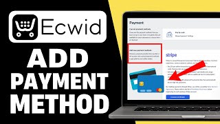 How to Add Payment Method on Ecwid | Easy-to-Follow Tutorial 2026