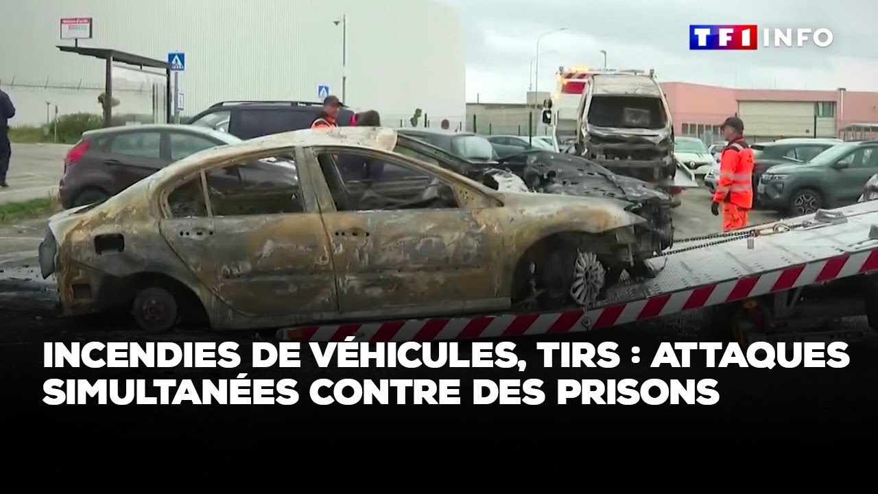 Incendies de véhicules, tirs : attaques simultanées contre des prisons｜TF1 INFO