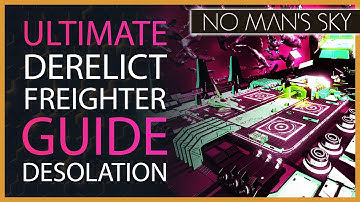 Ultimate Derelict Freighter & Capital Freighter Guide No Man