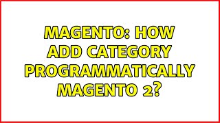 Magento: How add category programmatically magento 2? (4 Solutions!!)