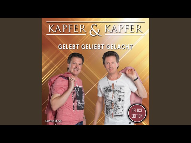 Kapfer & Kapfer - Mit dir ist jeder Augenblick ein Genuss