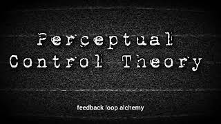 Perceptual Control Theory