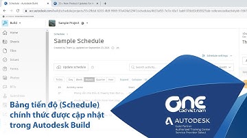 OneCAD | Bảng tiến độ (Schedule) chính thức được cập nhật trong Autodesk Build