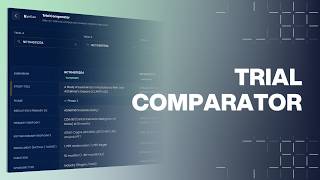 Compare clinical trials instantly with the trial comparator