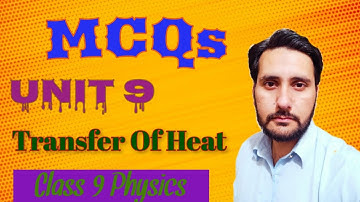 MCQs Of Unit 9 Transfer Of Heat Class 9 Physics Kpk Boards