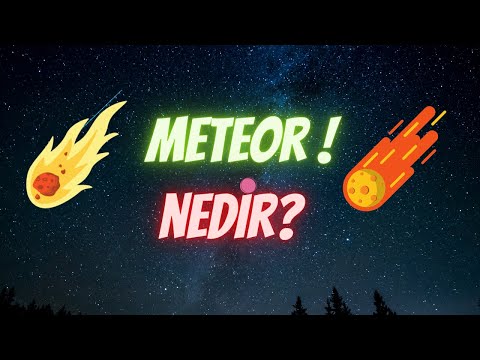 Meteor nedir, nasıl oluşur?
