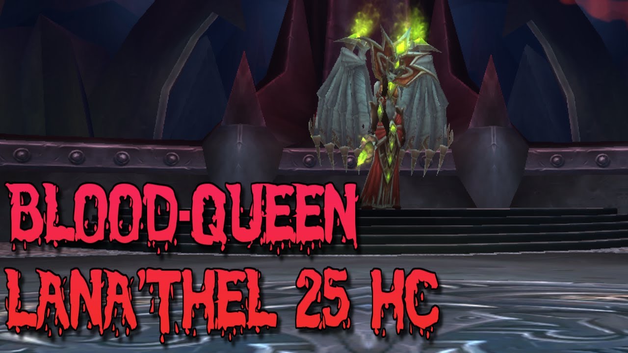 How To Get To Blood Queen Lana'thel