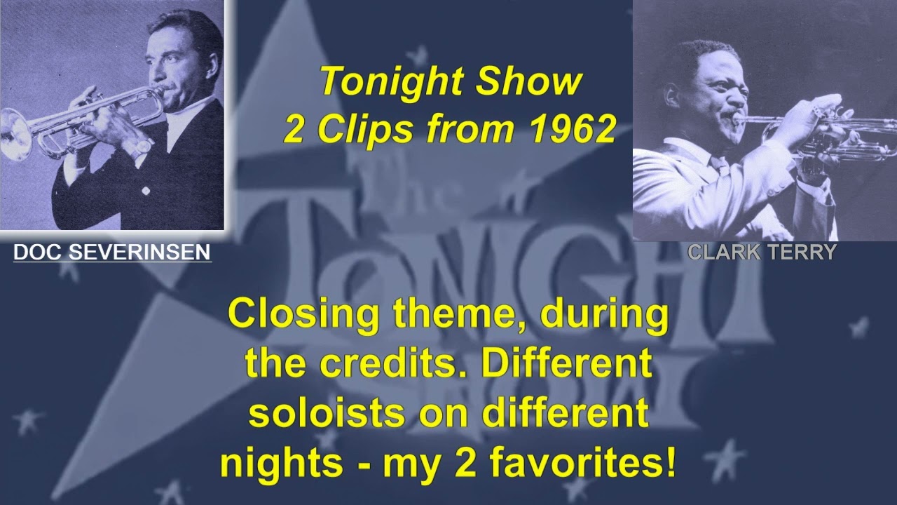 Doc Severinsen and Clark Terry trumpet solos on The Tonight Show closing theme, 1962