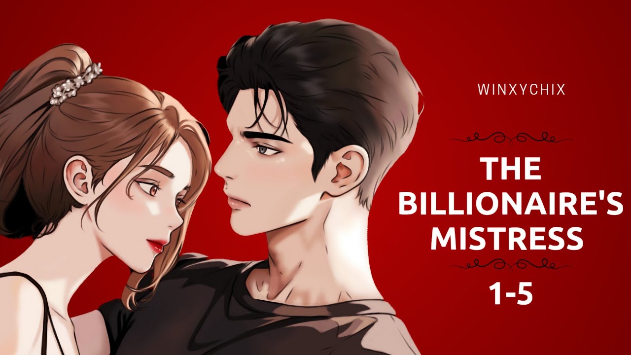 The Billionaire's Mistress (Full Chapters 1-5) - YouTube