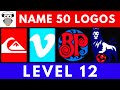 Guess The Logo Quiz - 50 Logos | Level 12 Hard | Logo Trivia