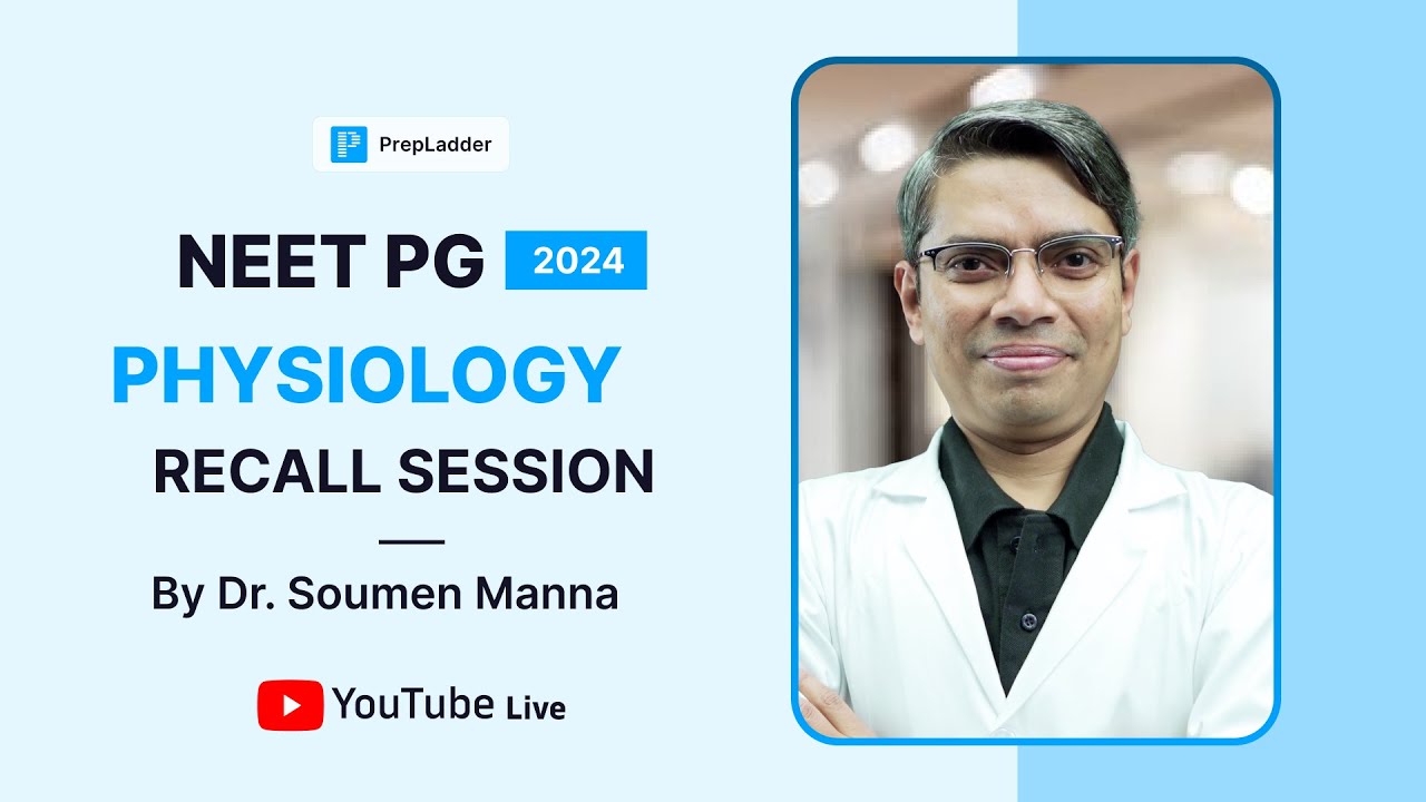 NEET PG 2024 Physiology Recall by Dr. Soumen Manna🔍 - YouTube