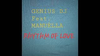 Genius Dj Feat Manulla  Rhythm Of Love  