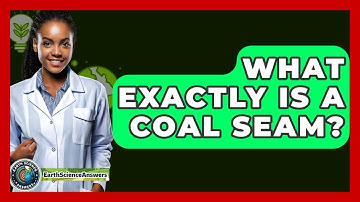 What Exactly Is A Coal Seam? - Earth Science Answers