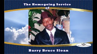 The Homegoing Service of Barry Bruce Sloan