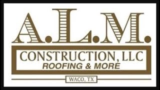 A.L.M. Construction LLC / Professional General Roofing Services In Waco TX 76708