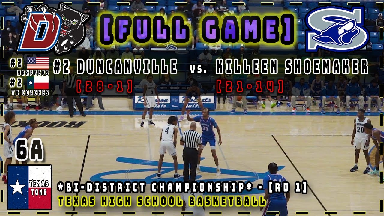 #2 Duncanville (#2 in the Nation) vs Killeen Shoemaker Basketball || [Bi-District Championship] [HD]