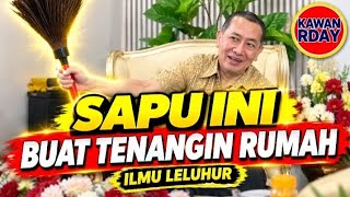 RDAY BUKTIKAN! SAPU INI BUAT TENANGIN RUMAH | Ilmu Leluhur