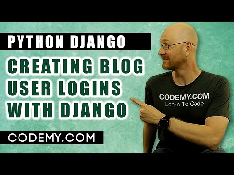 Creating Blog User Logins With Authentication - Django Blog #9