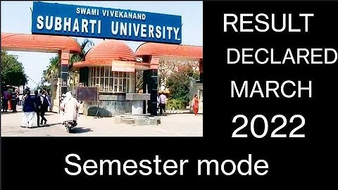 Swami Vivekanand subharti University meerut distance result declared semester mode March 2022 online