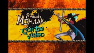 Mihawk - Combo Video